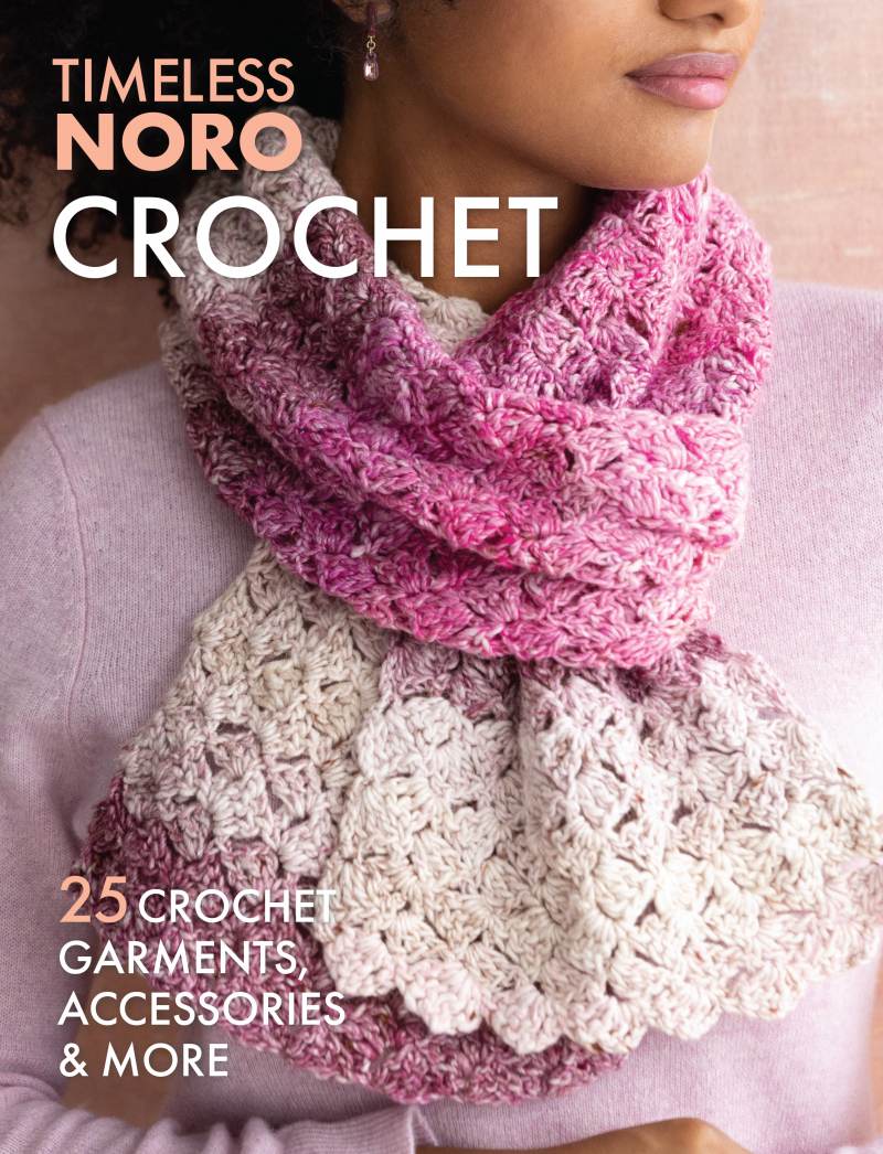 TIMELESS NORO CROCHET BOOK - Knitty Gritty Yarn Girl